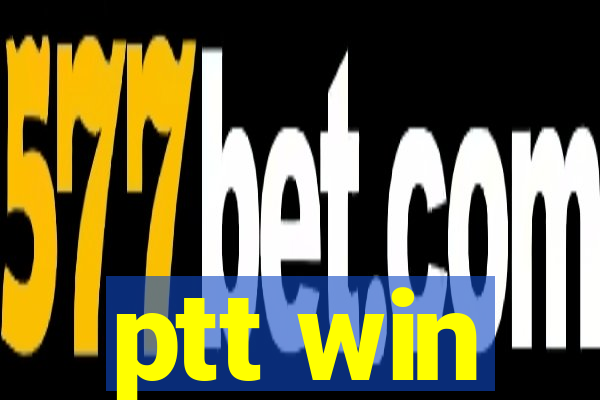 ptt win